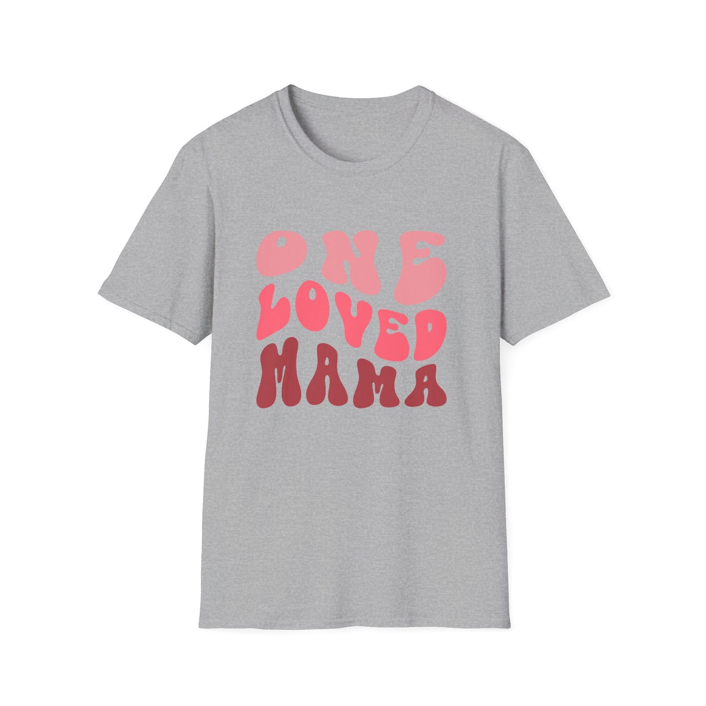 One Loved Mama T-Shirt