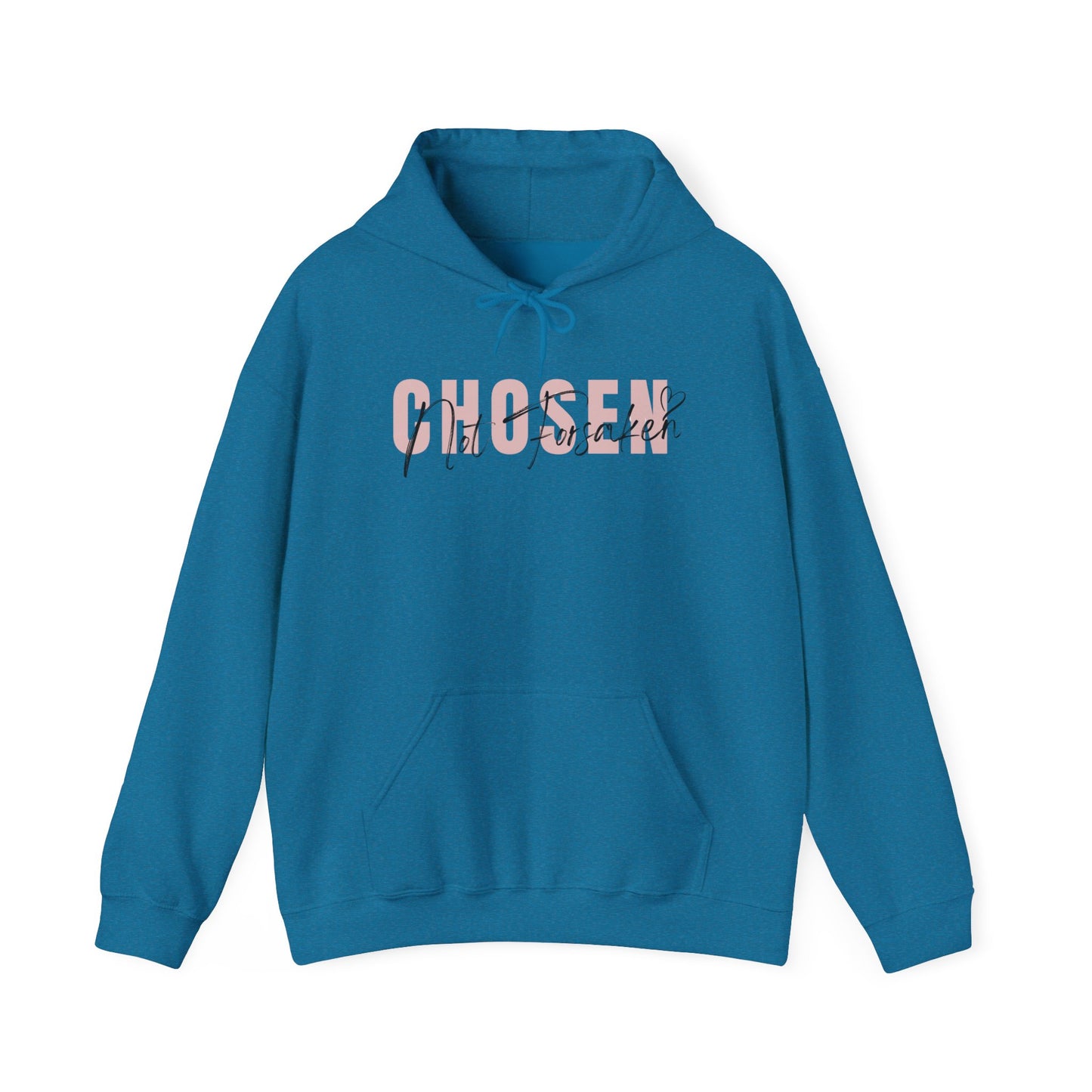 Chosen, Not Forsaken Hoodie